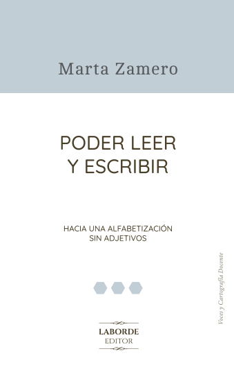 Poder leer y escribir. Hacía una alfabetización sin adjetivos