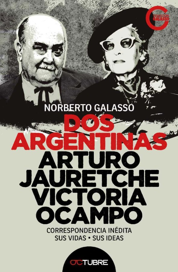 Dos Argentinas: Arturo Jauretche Victoria Ocampo