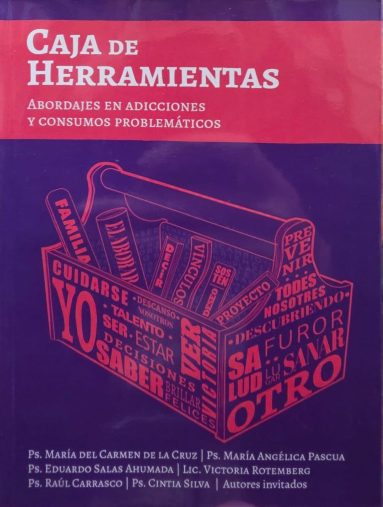 Caja de herramientas. Abordajes en adicciones y consumos problemáticos