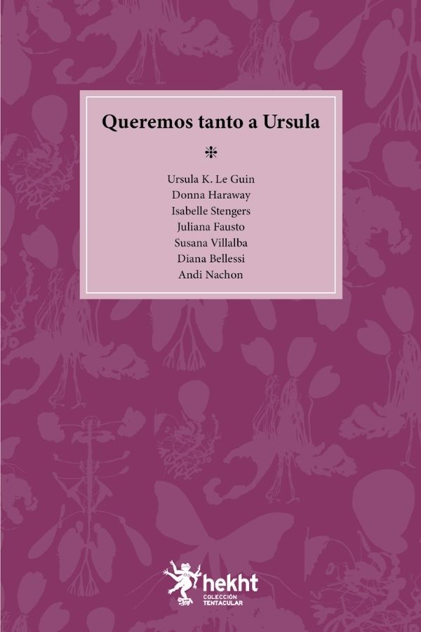 Queremos tanto a Ursula: Políticas de la imaginación y yintopía
