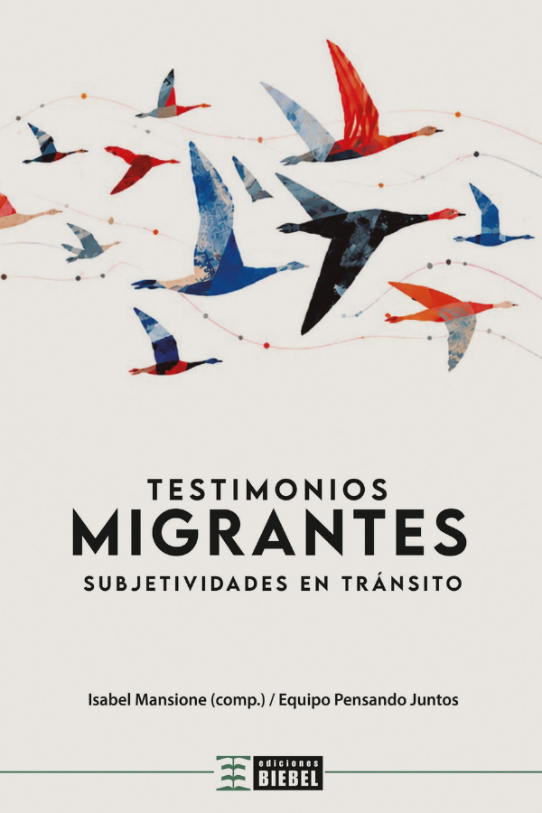 Testimonios migrantes. Subjetividades en tránsito