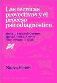 Las Técnicas Proyectivas Y El Proceso Psicodiagnóstico