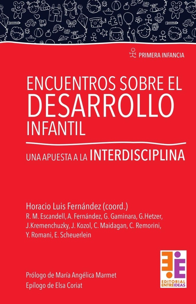 Encuentros sobre Desarrollo infantil . Una apuesta a la interdiscplina