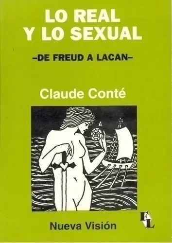 LO REAL Y LO SEXUAL - DE FREUD A LACAN