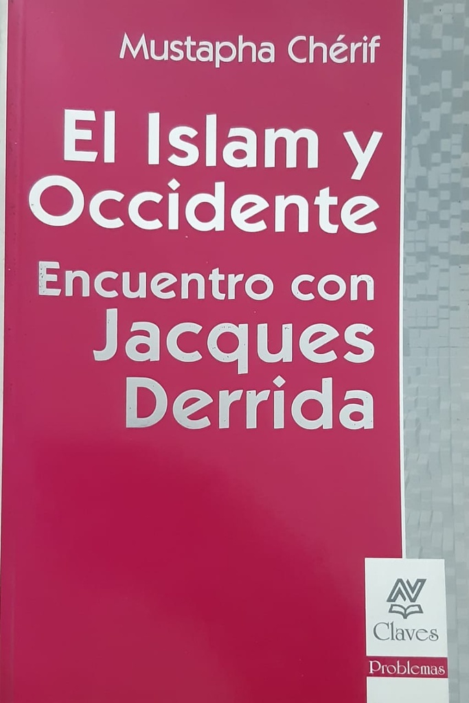 El Islam Y Occidente. Encuentro con Jacques Derrida