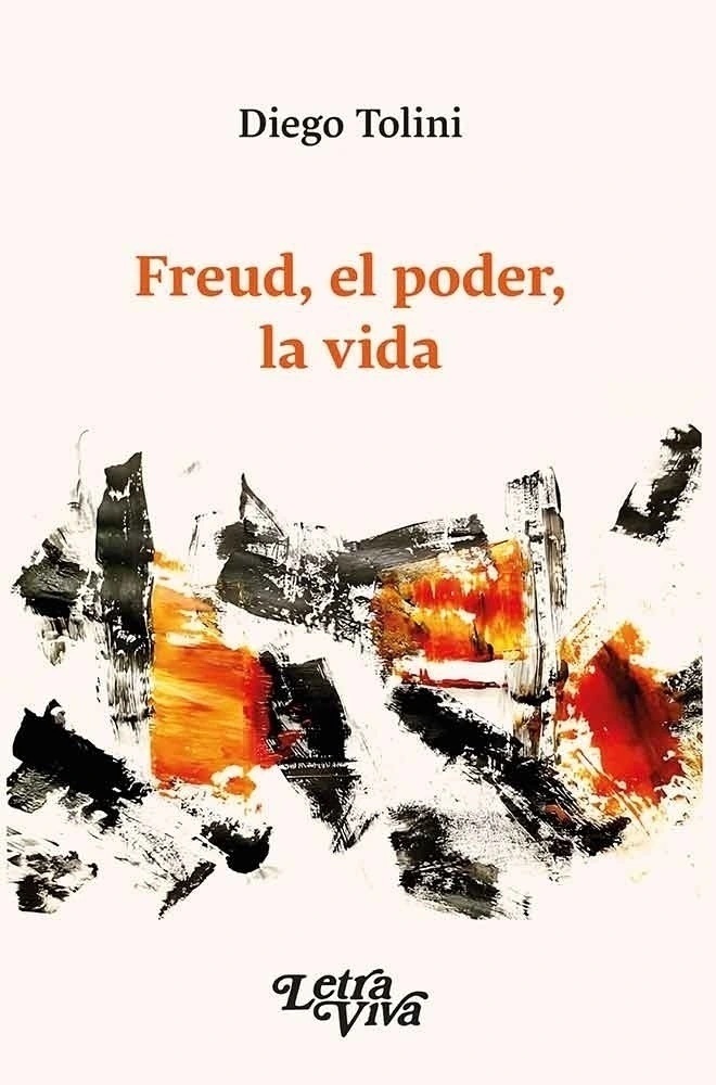 Freud, el poder, la vida