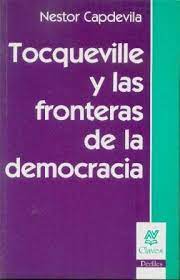 Tocqueville Y Las Fronteras de la Democracia