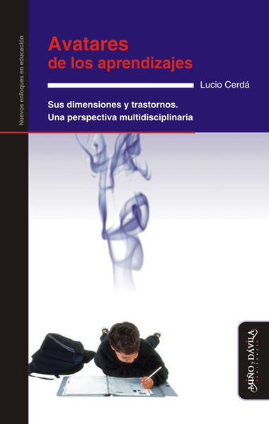 Avatares De Los Aprendizajes. Sus Dimensiones y Trastornos. Una Perspectiva Multidisciplinaria