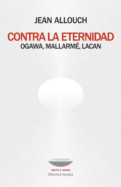 Contra la eternidad. Ogawa, Mallarmé, Lacan