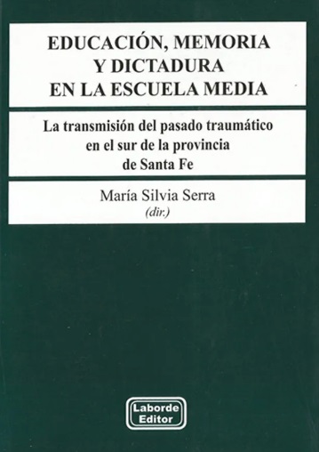 EDUCACIÓN, MEMORIA Y DICTADURA EN LA ESCUELA MEDIA