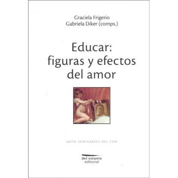 Educar: figuras y efectos del amor