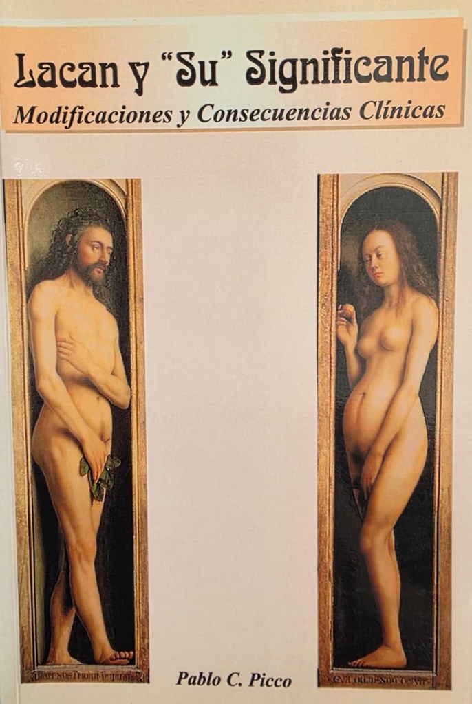 Lacan y Su significante. Modificaciones y consecuencias clínicas