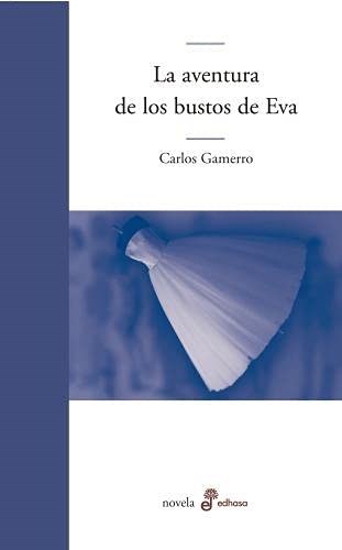 LA AVENTURA DE LOS BUSTOS DE EVA