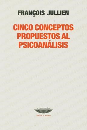 Cinco conceptos propuestas al psicoanálisis