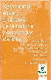 Raymond Aron, la Filosofía de la Historia y las Ciencias Sociales