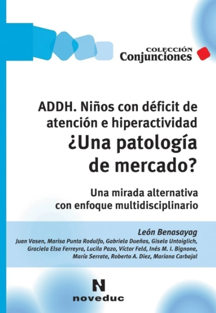 ADDH. Niños Con Déficit De Atención e Hiperactividad ¿Una patología de mercado?