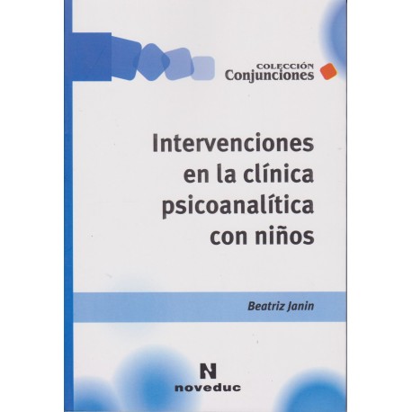 INTERVENCIONES EN LA CLÍNICA PSICOANALÍTICA CON NIÑOS