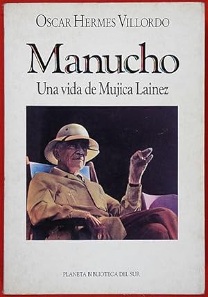 Manucho Una Vida De Mujica Lainez