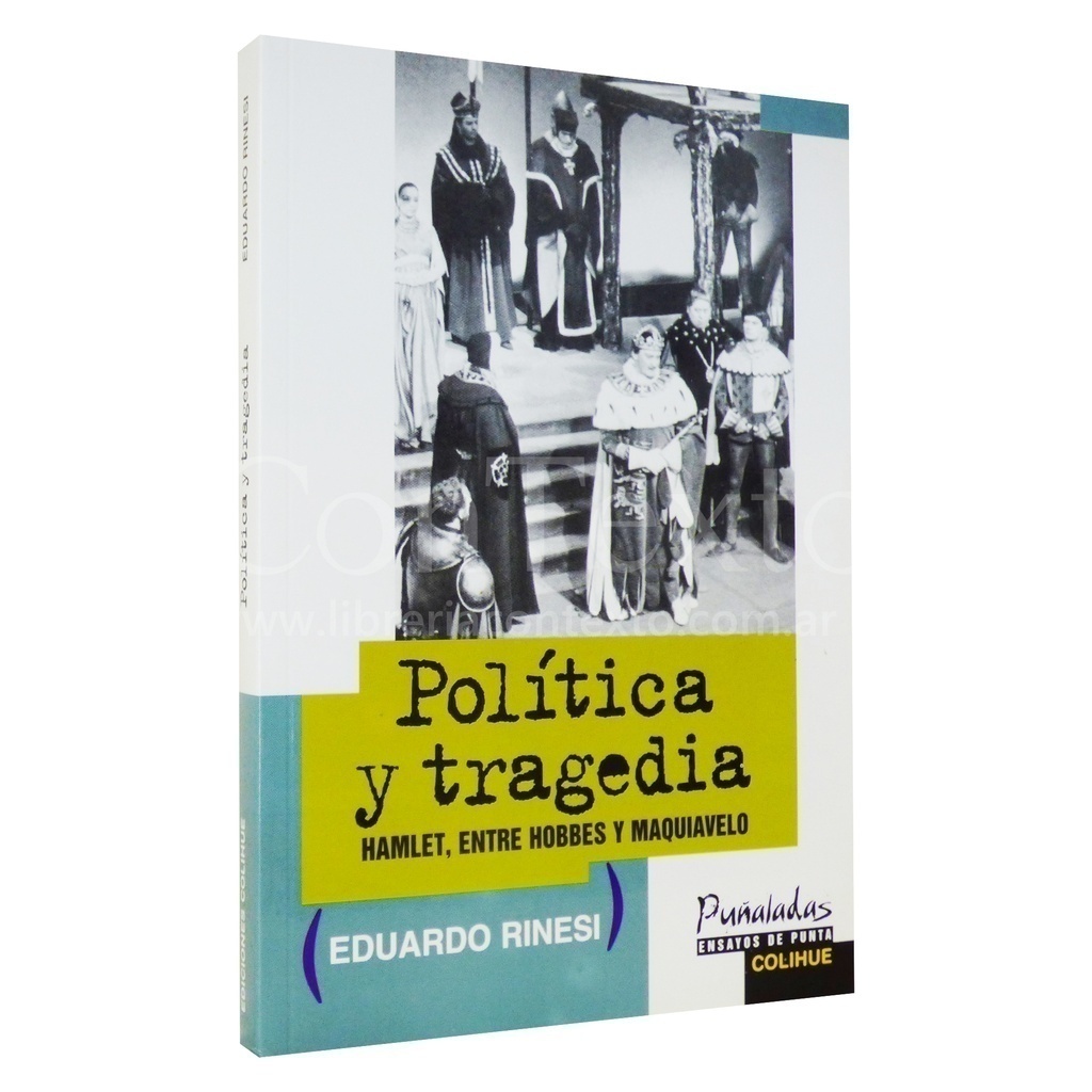 Política Y Tragedia. Hamlet, entre Hobbes y Maquiavelo