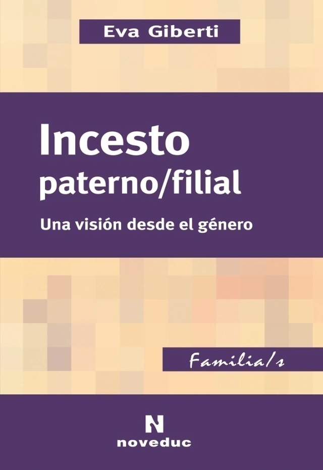 Incesto Paterno / Filial. Una visión desde el género