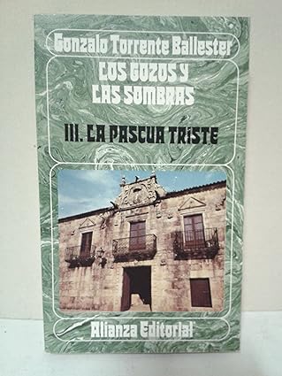 Los Gozos Y Las Sombras 3. La Pascua Triste