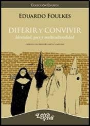 Diferir Y Convivir. Identidad, goce y multiculturalidad