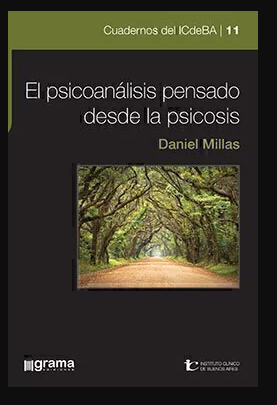 El Psicoanálisis Pensado Desde La Psicosis