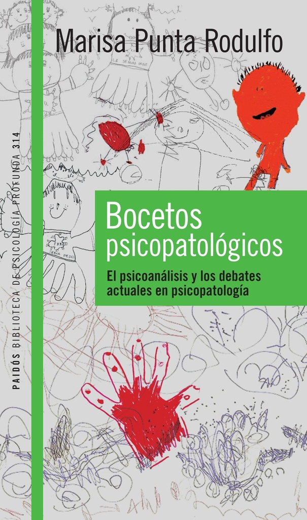 Bocetos psicopatologicos. El psicoanálisis y los debates actuales en psicopatología