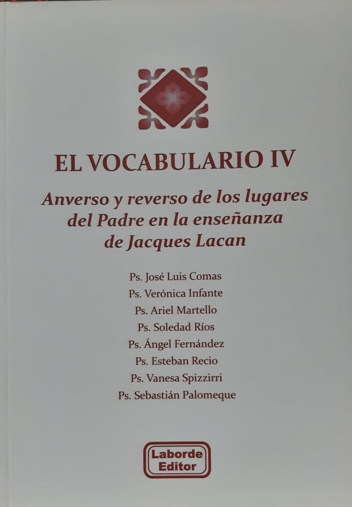 El Vocabulario IV. El anverso y reverso de los lugares del Padre en la enseñanza de Jacques Lacan