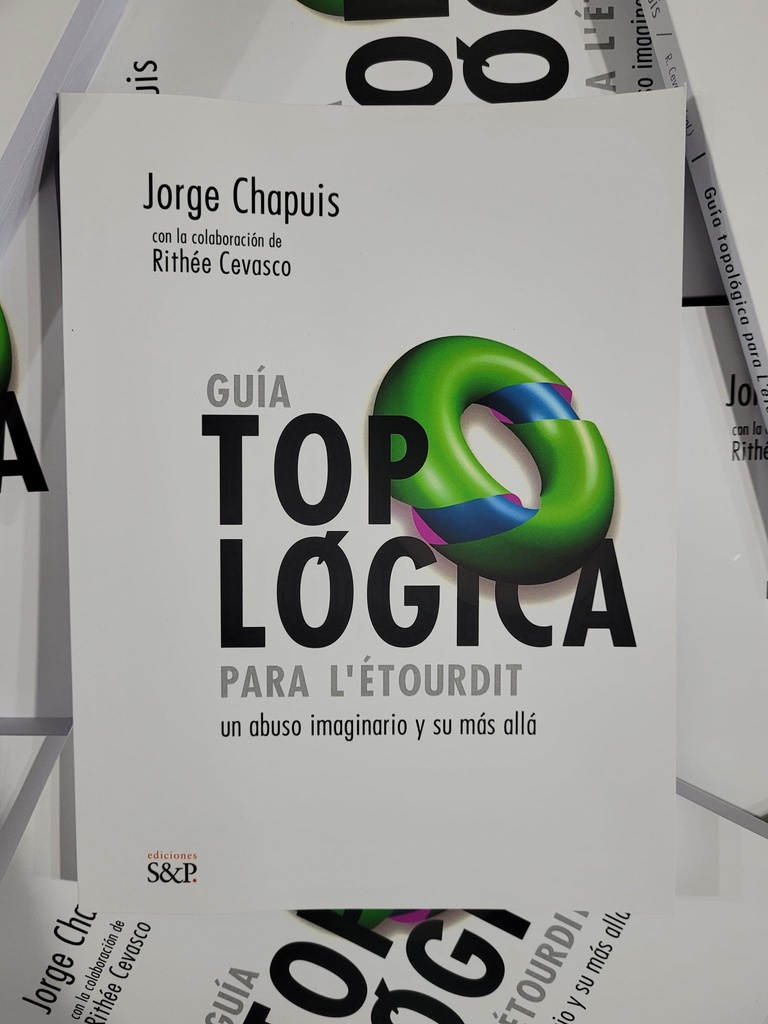 GUÍA TOPOLÓGICA PARA L'ETOURDIT. UN ABUSO IMAGINARIO Y SU MÁS ALLÁ