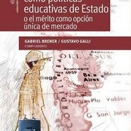 Inclusión Y Calidad Como Políticas Educativas de Estado o el mérito como opción única de mercado