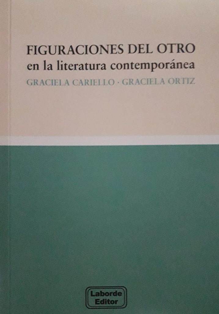 Figuraciones Del Otro En La Literatura Contemporánea