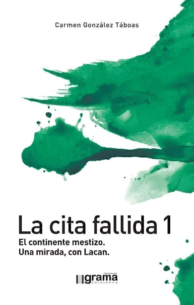 La cita fallida I. El continente mestizo. Una mirada, con Lacan