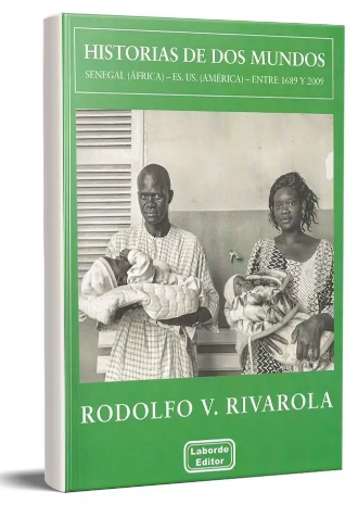 Historias de dos mundos. Senegal (África) - ES. US. (América) - Entre 1689 y 2009