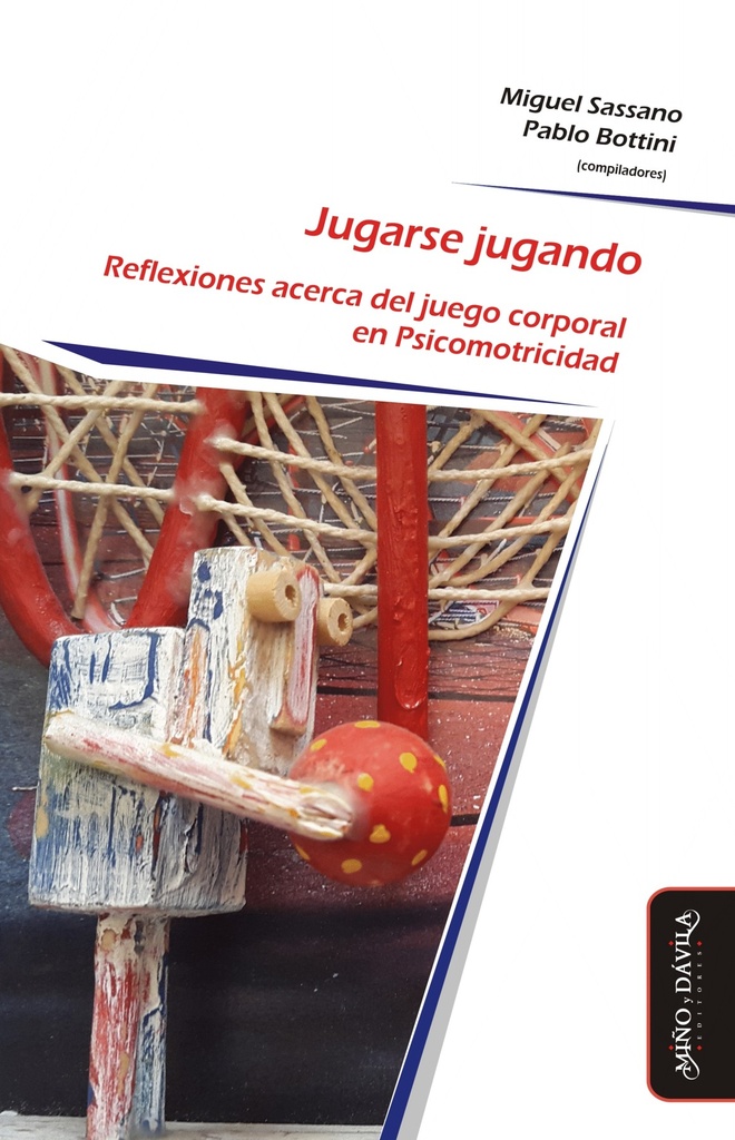 Jugarse Jugando. Reflexiones Acerca del Juego Corporal en Psicomotricidad