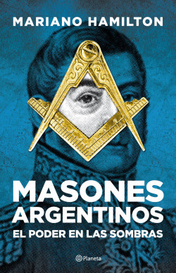 Masones Argentinos El Poder