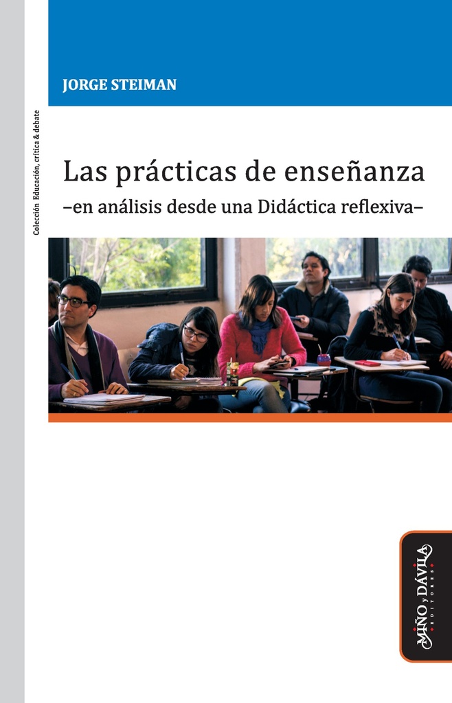 Las Prácticas de Enseñanza. En Análisis Desde una Didáctica Reflexiva