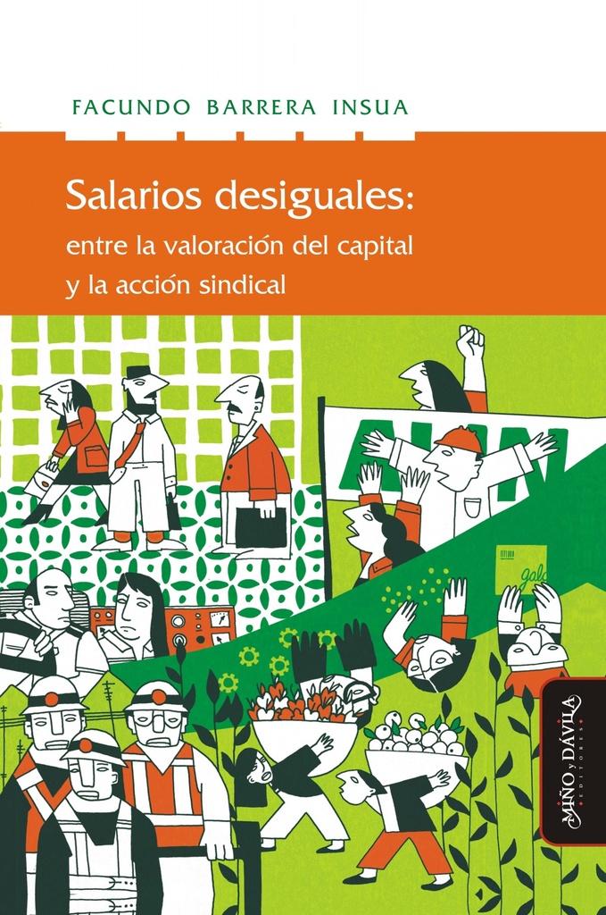 Salarios Desiguales. Entre la valoración del capital y la acción sindical