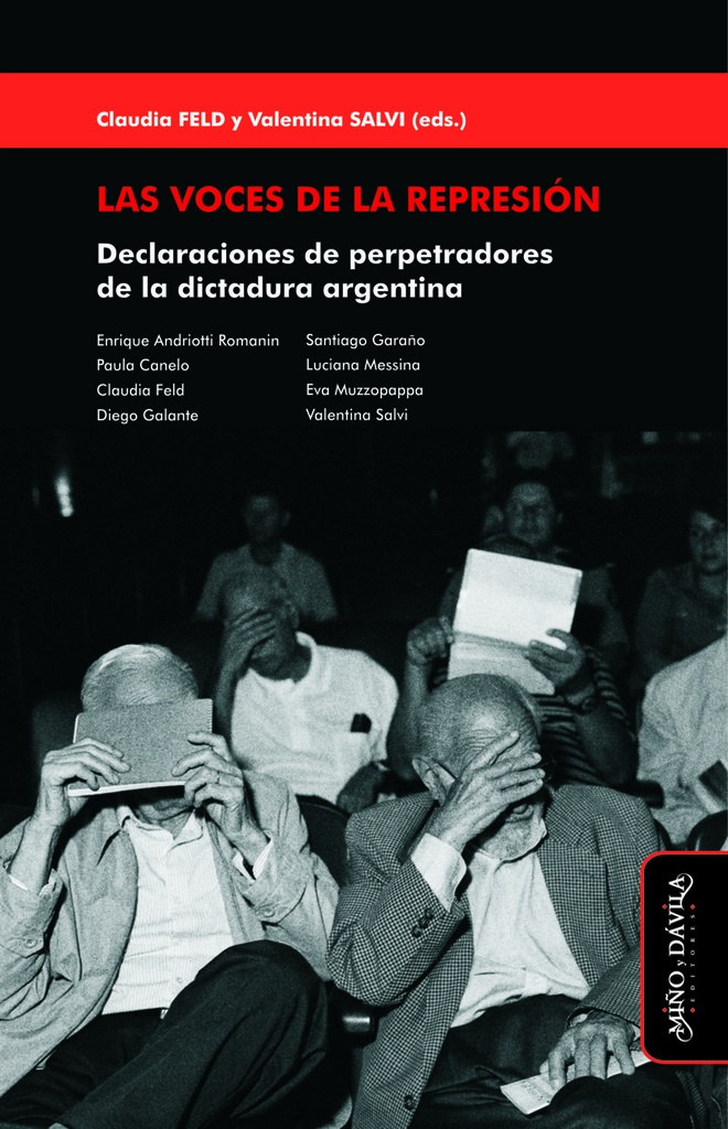 Las Voces de la Represión. Declaraciones de perpetradores de la dictadura argentina