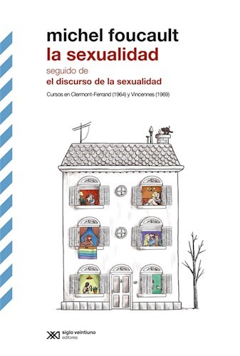 La Sexualidad. Seguido De El Discurso De La Sexualidad