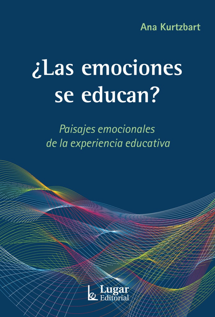 ¿Las emociones se educan? Paisajes emocionales de la experiencia educativa