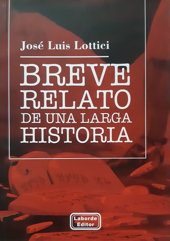 Breve Relato De Una Larga Historia