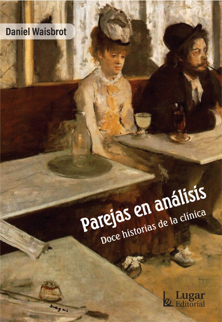 Parejas En Analisis. Doce Historias de la Clínica