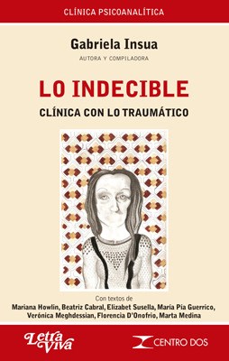 Lo Indecible. Clínica con lo traumático