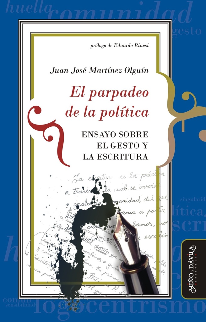 El Parpadeo de la Política. Ensayo Sobre el Gesto y la Escritura