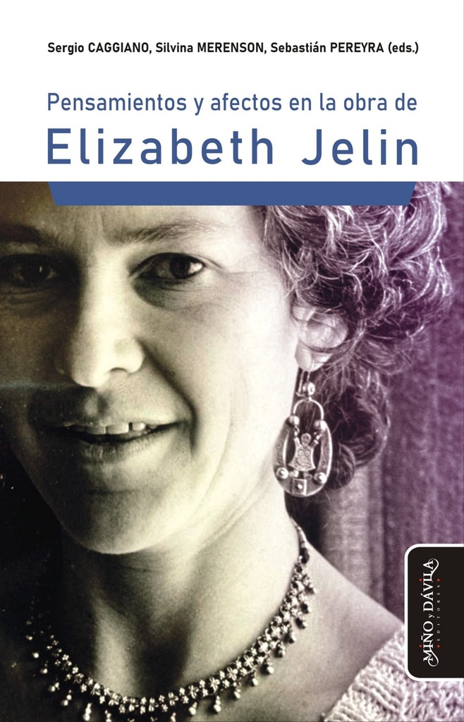 Pensamientos Y Afectos En La Obra De Elizabeth Jelin