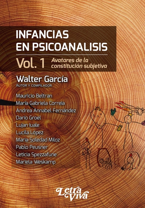 Infancias En Psicoanálisis Vol.1 Avatares de la constitución subjetiva