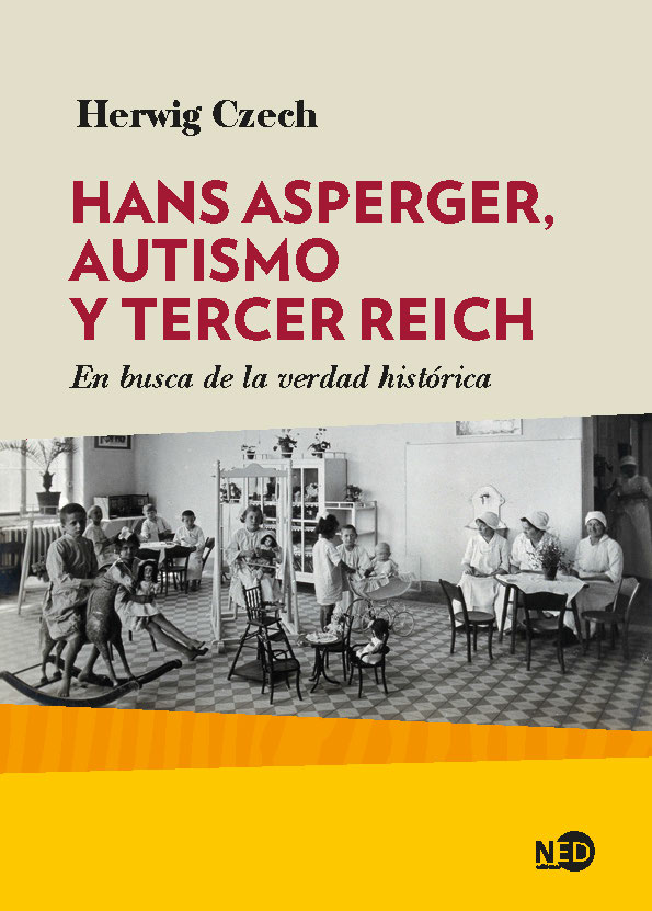 Hans Asperger, Autismo Y Tercer Reich. En busca de la verdad histórica