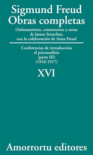 O.Completas Freud Tomo XVI. Conferencias de introducción al psicoanálisis (parte III) (1916-1917)