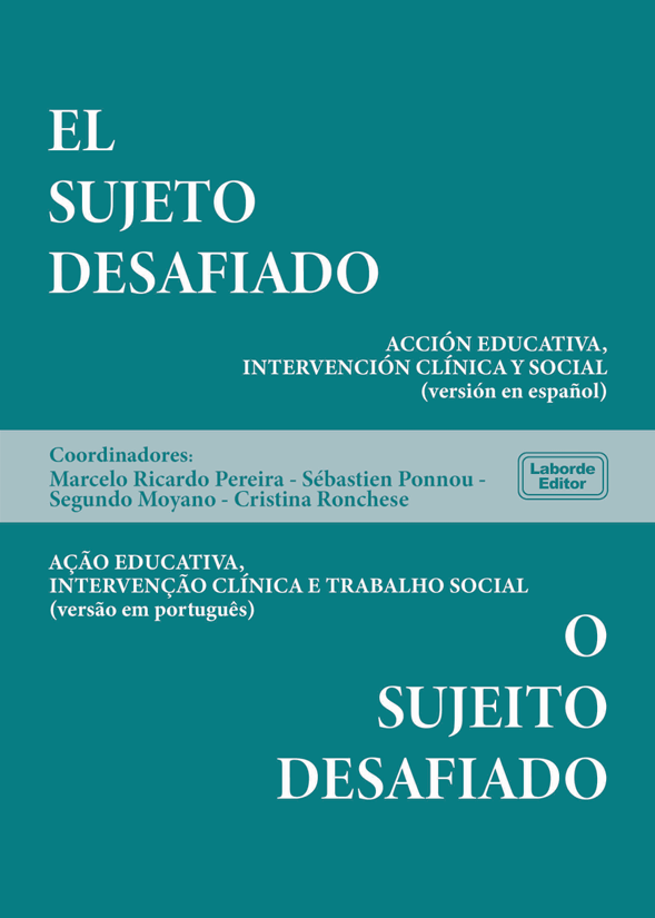 El sujeto desafiado. Acción educativa, intervención clínica y social (Bilingüe)